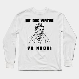 Ur' Dog water 4.0 Long Sleeve T-Shirt
